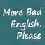 酷い英語をもっとお願いします