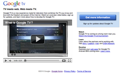 Google TVのホームページ。情報はほとんど公開されてないので,これからに期待。 Google TVのホームページ。情報はほとんど公開されてないので,これからに期待。